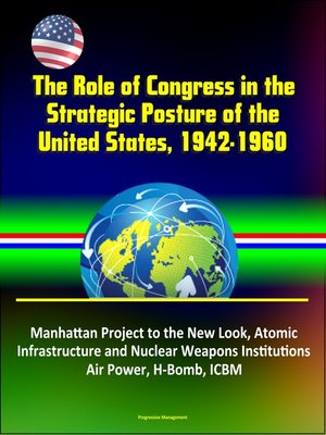 cover image of The Role of Congress in the Strategic Posture of the United States, 1942-1960